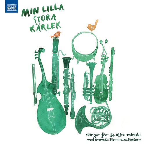 Svenska Kammarorkestern, Maria Brengesjo, Alexander Hanson - Min lilla stora kärlek (2021) [Hi-Res]