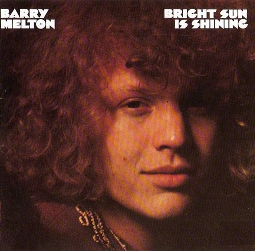 Barry Melton - Bright Sun Is Shining (Reissue) (1970)