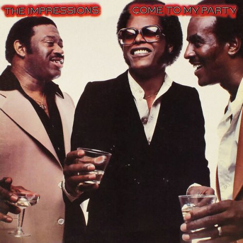 The Impressions - Come to My Party (2010)