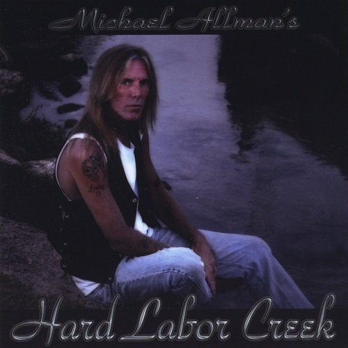 Michael Allman - Hard Labor Creek (2009)