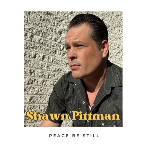 Shawn Pittman - Peace Be Still (2024) [Hi-Res]