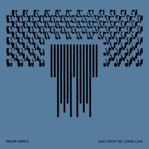 Philipp Munch - Tales From The Lower Cave (2025)