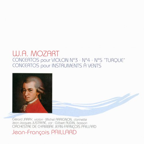 Jean-François Paillard, Orchestre de Chambre Jean-François Paillard - Mozart: Concertos pour Violon,Concertos pour Instruments A Vents (2002)
