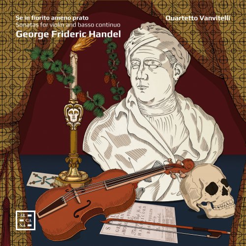 Quartetto Vanvitelli - Se in fiorito ameno prato. Handel: Sonatas for Violin and Basso Continuo (2025) [Hi-Res]