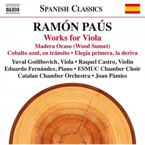 Yuval Gotlibovich, Catalan Chamber Orchestra, Joan Pàmies - Ramón Paús: Works for Viola (2016) [Hi-Res]