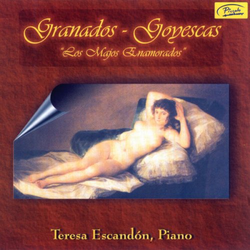 Teresa Escandón - Enrique Granados: Goyescas. Los Majos Enamorados (2025) [Hi-Res]