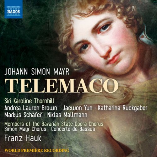 Siri Karoline Thornhill, Andrea Lauren Brown, Jaewon Yun, Markus Schäfer, Concerto de Bassus, Franz Hauk - Mayr: Telemaco (2017) [Hi-Res]