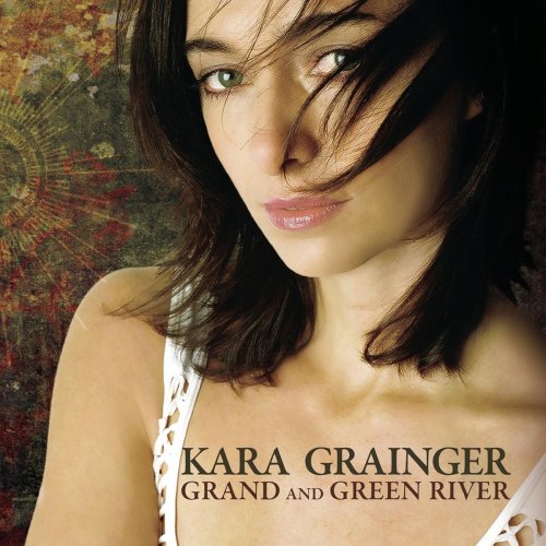Kara Grainger - Grand And Green River (2008)