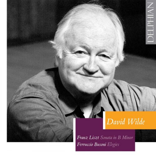 David Wilde - Wilde plays Liszt & Busoni (2007)