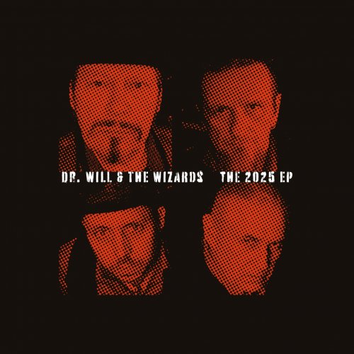 Dr. Will & The Wizards - The 2025 EP (2025) [Hi-Res]