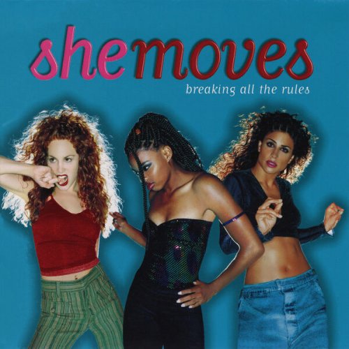 She Moves - Breaking All The Rules (Expanded Edition) (1997)