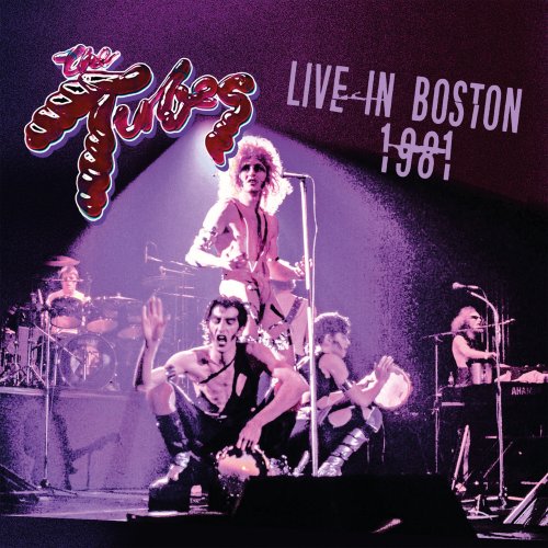 The Tubes - Live in Boston 1981 (2025)