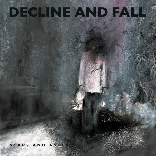 Decline And Fall - Scars And Ashes (2025)