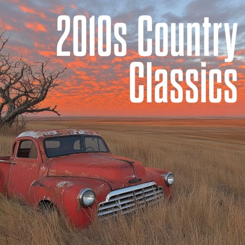 Various Artists - 2010s Country Classics (2025)
