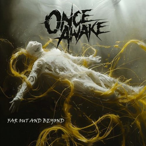 Once Awake - Far Out And Beyond (2025)