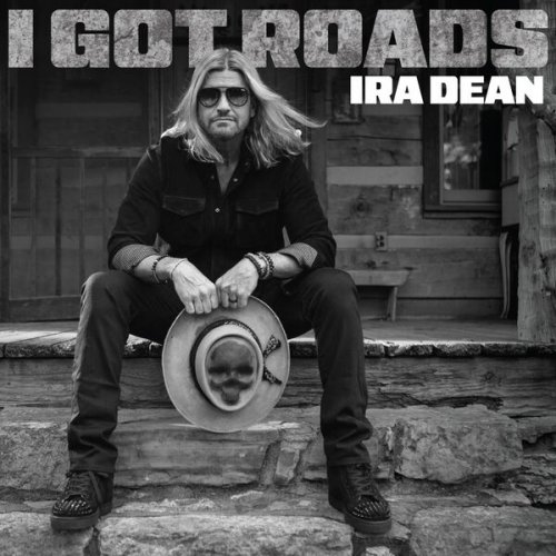 IRA DEAN - I Got Roads (2025) [Hi-Res]