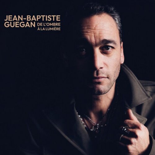 Jean-Baptiste Guegan - De l'ombre à la lumière (2025) [Hi-Res]