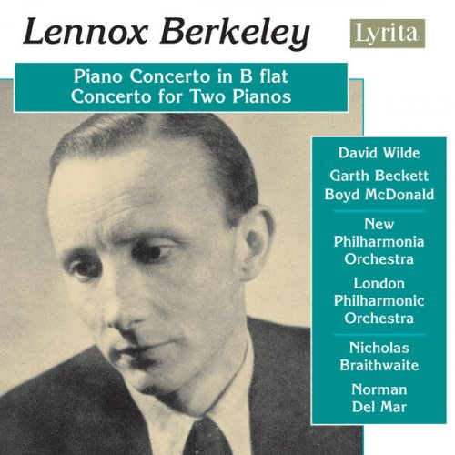 David Wilde, Garth Beckett, Boyd McDonald, Nicholas Braithwaite, Norman Del Mar - Berkeley: Piano Concerto & Concerto for Two Pianos (2007)