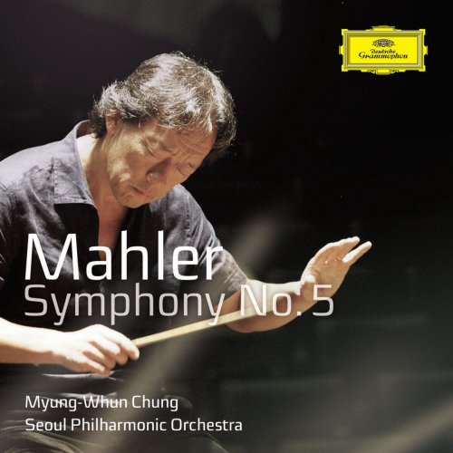 Seoul Philharmonic Orchestra & Myung Whun Chung - Mahler: Symphony No. 5 (2015)