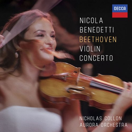 Aurora Orchestra, Nicholas Collon, Nicola Benedetti - Beethoven: Violin Concerto (2025) [Hi-Res]