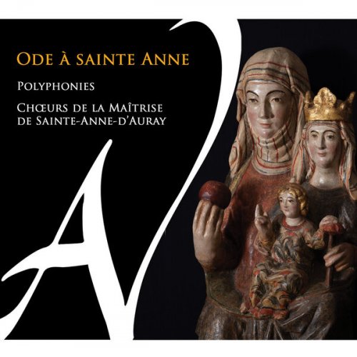 Chœurs de la Maîtrise de Sainte-Anne-d'Auray - Ode à sainte Anne (2025) [Hi-Res]