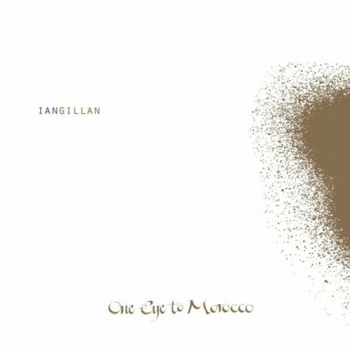 Ian Gillan - One Eye To Morocco (2009)