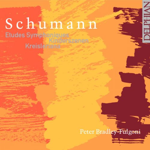 Peter Bradley-Fulgoni - Schumann: Piano Works (2003)