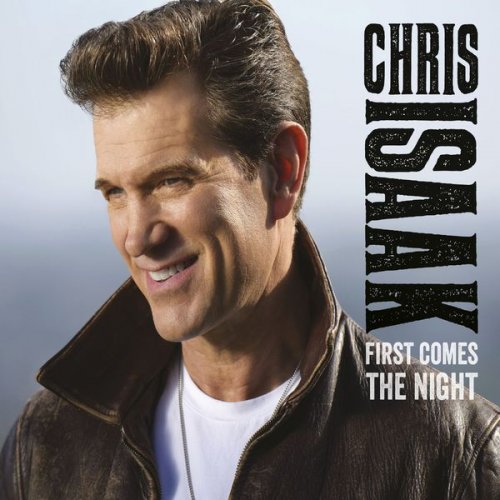 Chris Isaak - First Comes the Night (Deluxe Edition) (2015) [Hi-Res]
