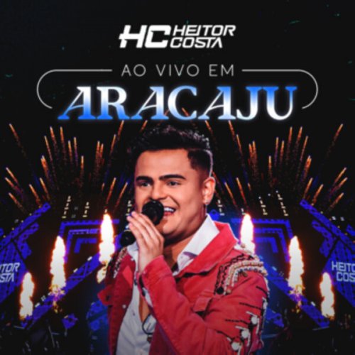 Heitor Costa - Ao Vivo em Aracaju (Ao Vivo) (2025)