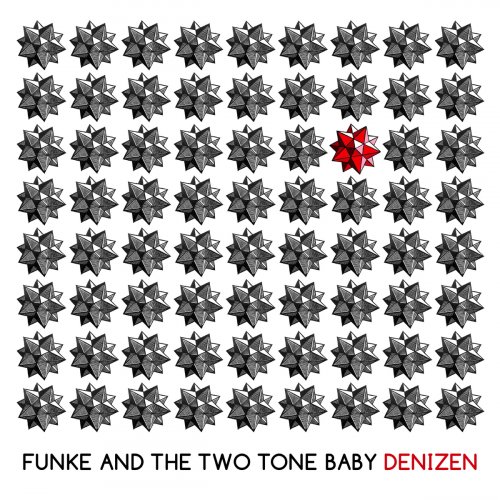 Funke And The Two Tone Baby - Denizen (2018)