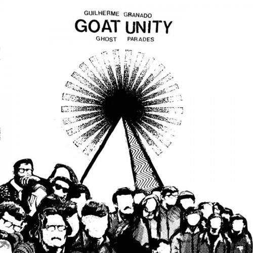 Guilherme Granado Goat Unity - Ghost Parades (2025)
