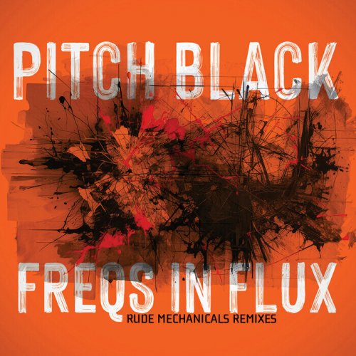 Pitch Black - Freqs In Flux (2025)
