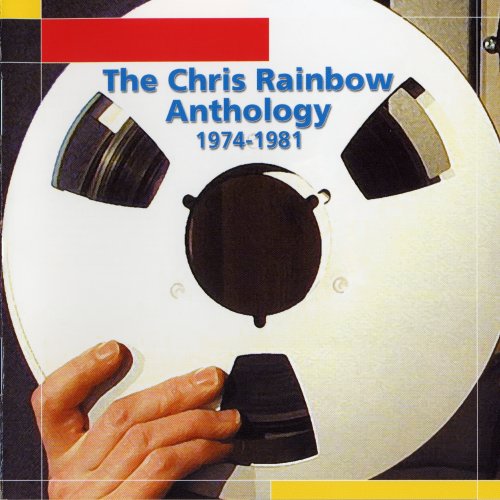 Chris Rainbow (ex-Alan Parsons Project, Camel) - The Chris Rainbow Anthology 1974-1981 (2001)