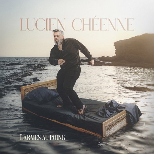 Lucien Chéenne - Larmes au Poing (2025) [Hi-Res]