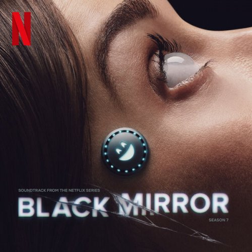 Daniel Pemberton, Ames Bessada, Ariel Marx, Brian Reitzell, Matthew Herbert, Lucinda Chua - Black Mirror: Season 7 (Soundtrack from the Netflix Series) (2025) [Hi-Res]