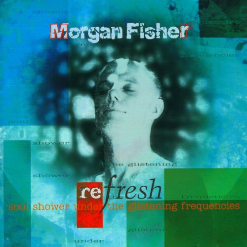 Morgan Fisher - Re-fresh (2025) [Hi-Res]