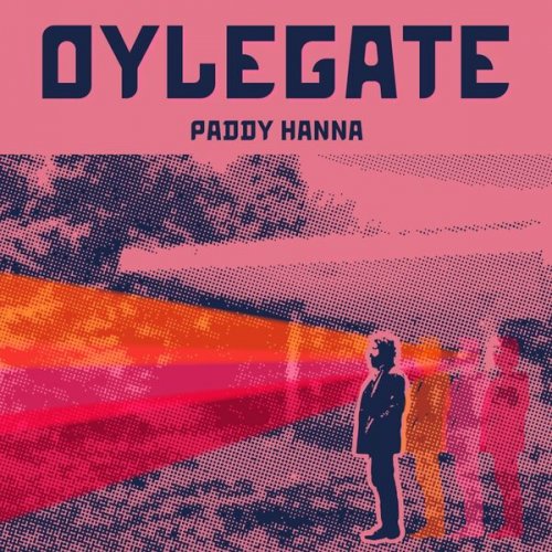 Paddy Hanna - Oylegate (2025) [Hi-Res]