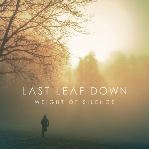 Last Leaf Down - Weight Of Silence (2025) [Hi-Res]