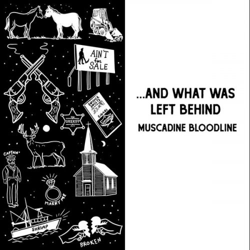 Muscadine Bloodline - ... And What Was Left Behind (2025) [Hi-Res]