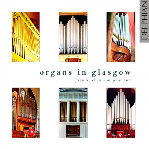 John Butt and John Kitchen - Organs in Glasgow (2004)