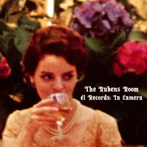 VA - The Rubens Room - Él Records: In Camera (2025)