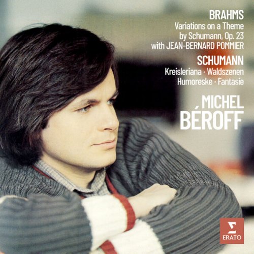 Michel Beroff - Brahms: Variations on a Theme by Schumann - Schumann: Kreisleriana, Waldszenen, Humoreske & Fantasie (2025)