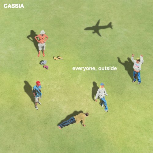 Cassia - everyone, outside (2025)