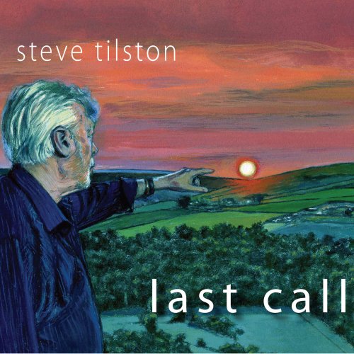 Steve Tilston - Last Call (2025)