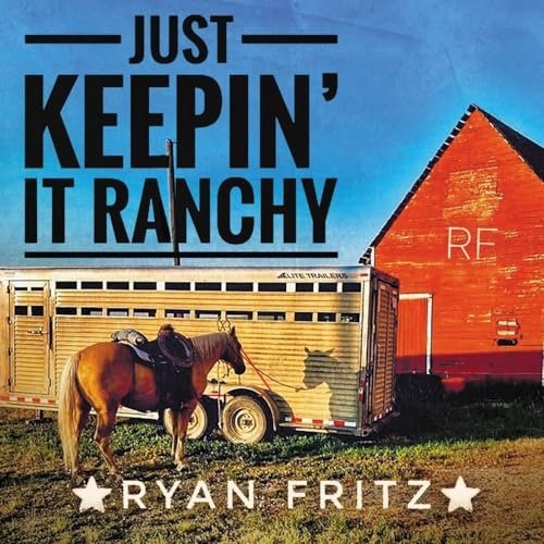 Ryan Fritz - Just Keepin' It Ranchy (2025) [Hi-Res]