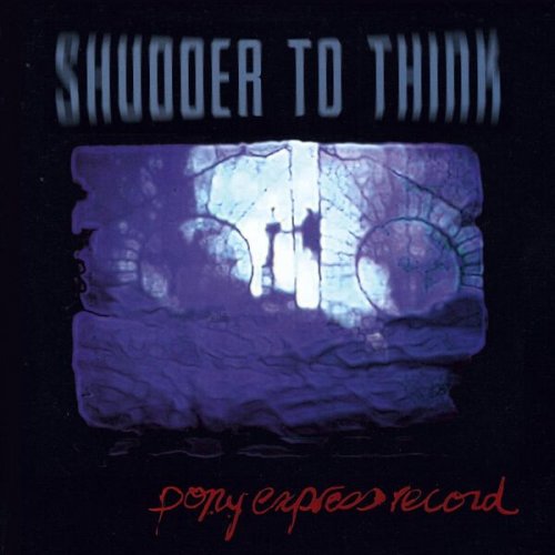 Shudder To Think - Pony Express Record (30th Anniversary Edition) (Deluxe) (2025) [Hi-Res]