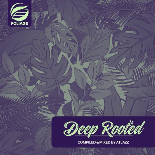 Atjazz - Deep Rooted (Compiled & Mixed by Atjazz) (2025)