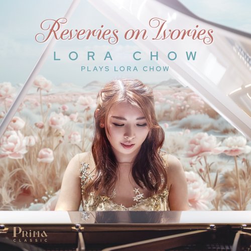 Lora Chow - Reveries on Ivories (2025) [Hi-Res]