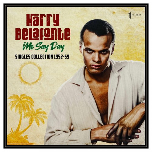 Harry Belafonte - Me Say Day: Singles Collection 1952-59 (2025)