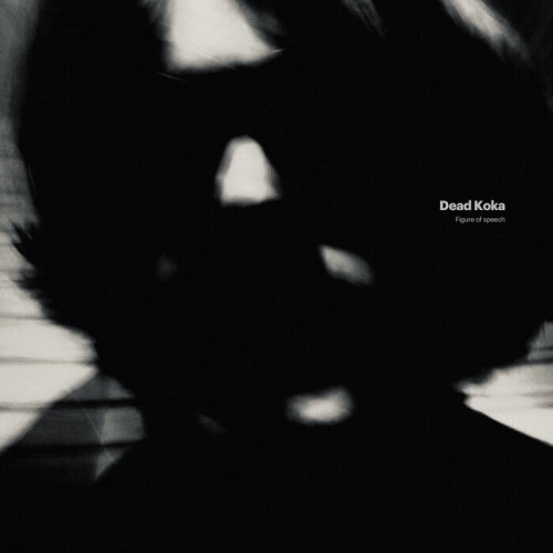 Dead Koka - Figure of speech (2025)